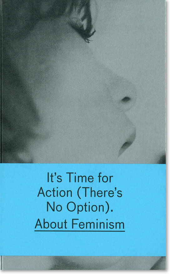  IT'S TIME FOR ACTION (THERE'S NO OPTION): ABOUT FEMINISM 