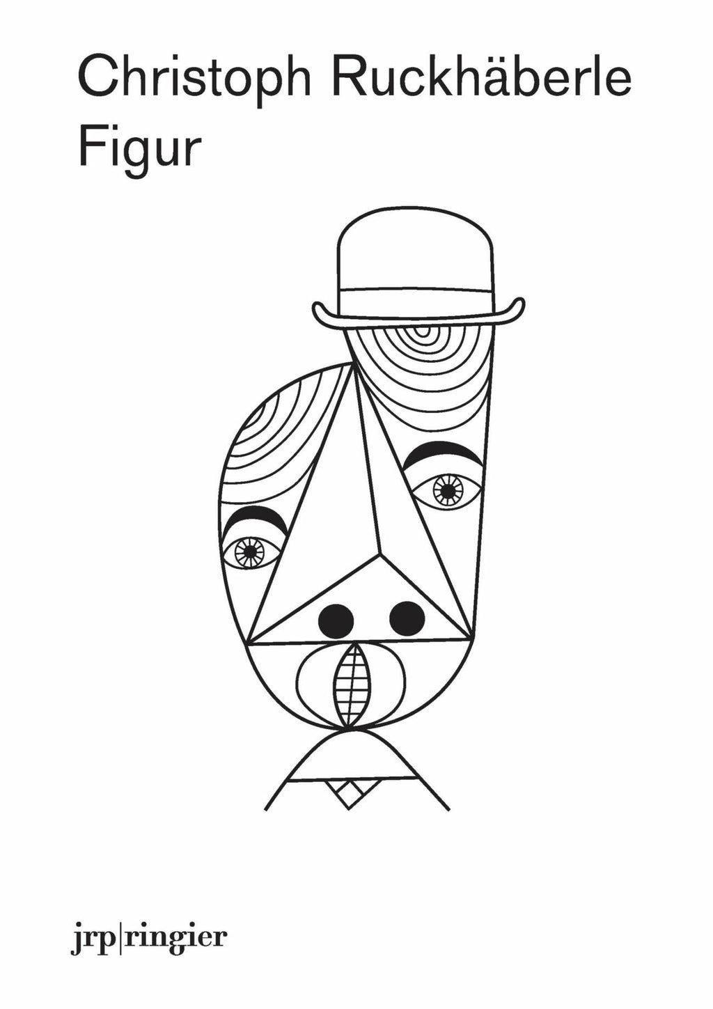 CHRISTOPH RUCKHÄBERLE: FIGUR
