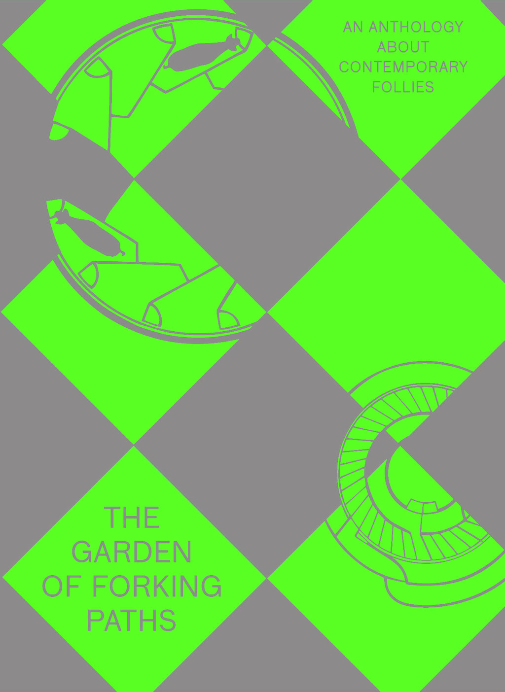 THE GARDEN OF FORKING PATHS – AN ANTHOLOGY ABOUT CONTEMPORARY FOLLIES