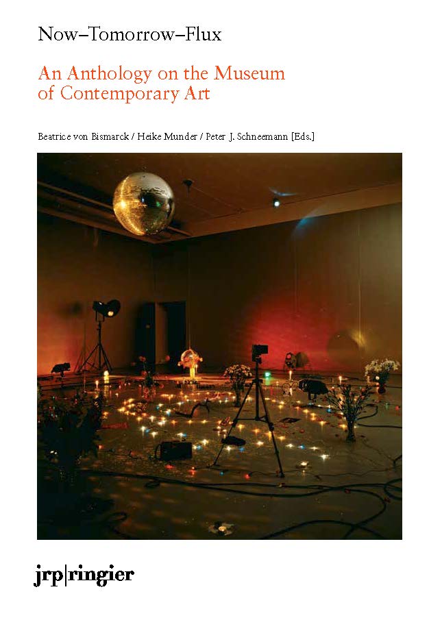 NOW-TOMORROW-FLUX. AN ANTHOLOGY ON THE MUSEUM OF CONTEMPORARY ART, 2017