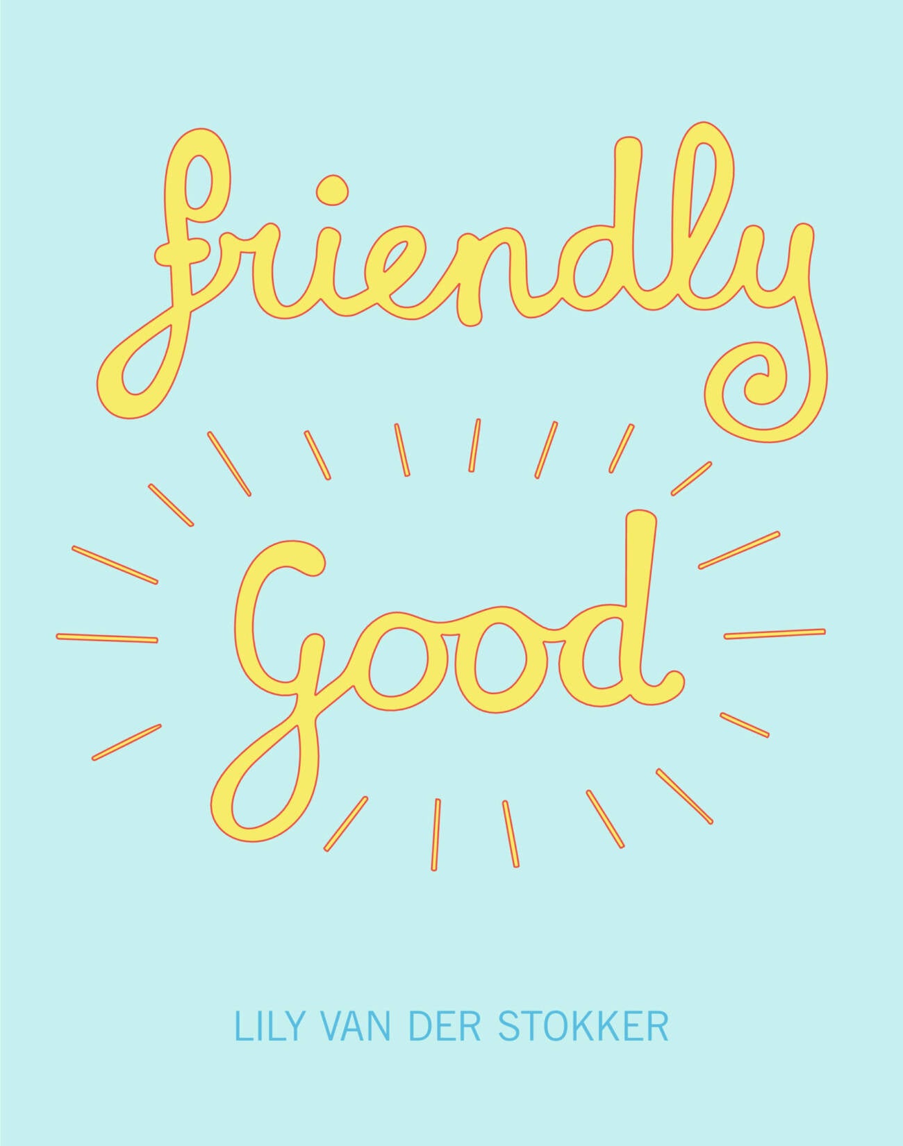 LILY VAN DER STOKKER: FRIENDLY GOOD