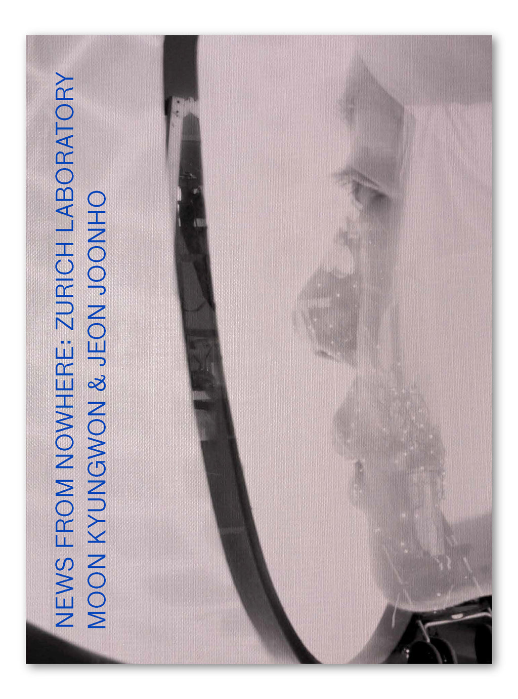 MOON KYUNGWON & JEON JOONHO: NEWS FROM NOWHERE: ZURICH LABORATORY
