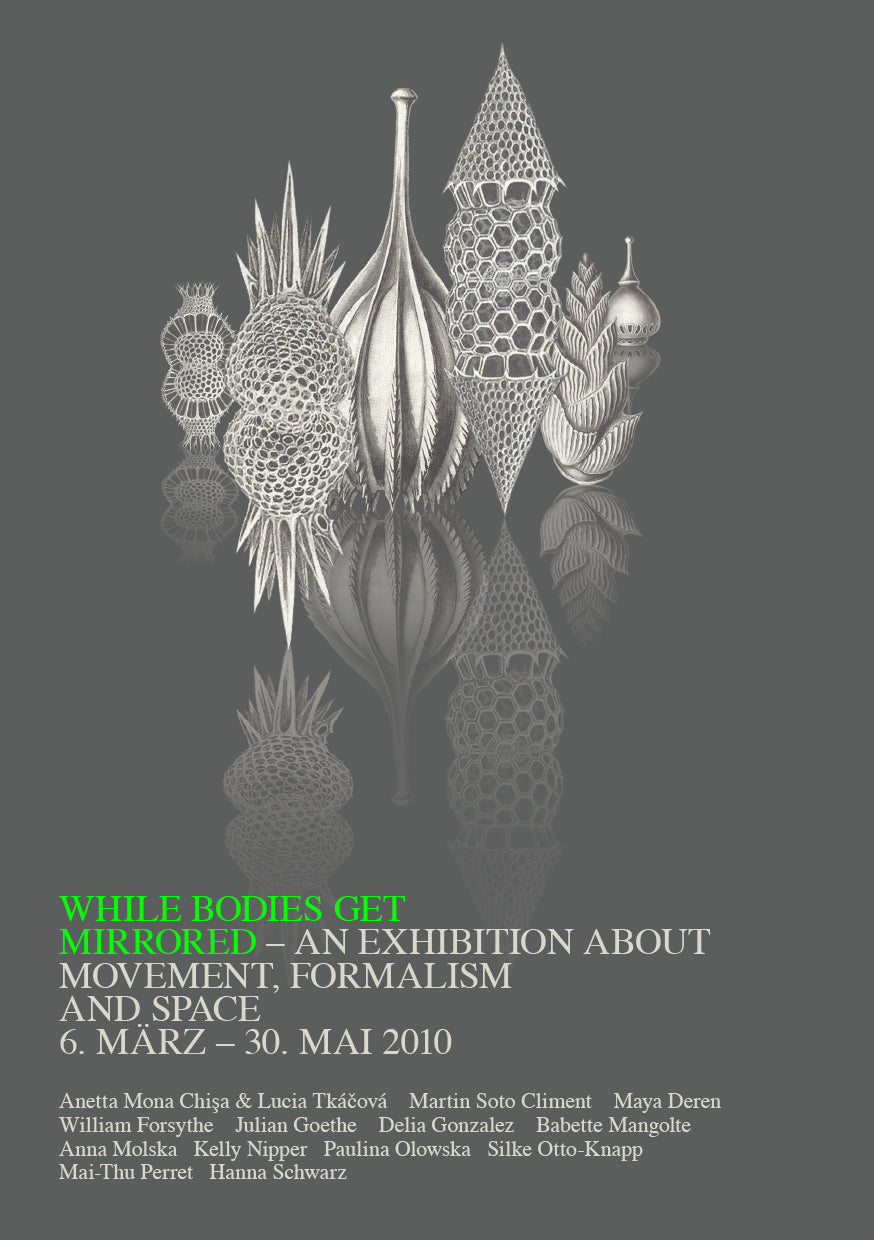 POSTER WHILE BODIES GET MIRRORED. AN EXHIBITION ABOUT MOVEMENT, FORMALISM AND SPACE
