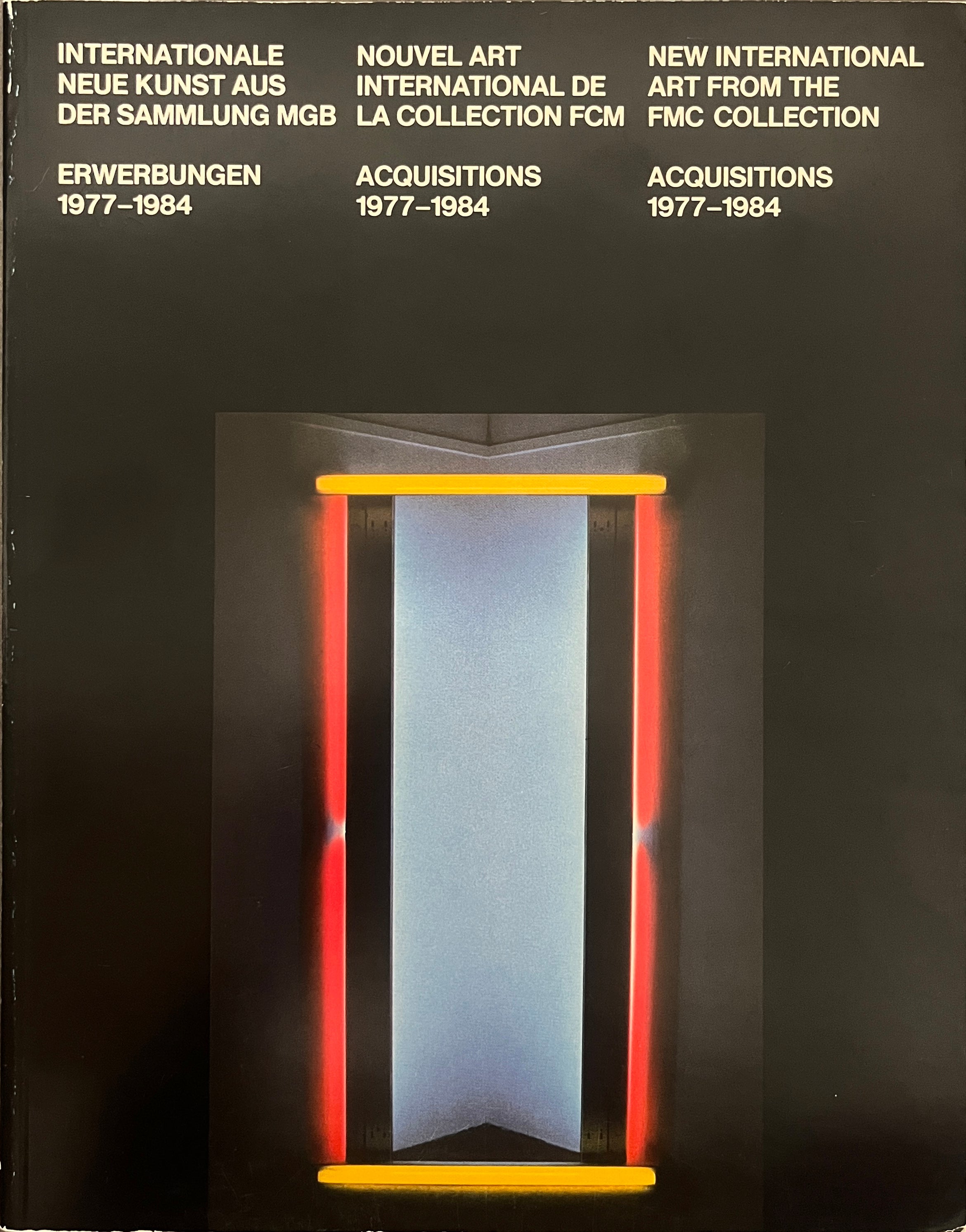 INTERNATIONALE NEUE KUNST AUS DER SAMMLUNG DES MGB 1977–1984