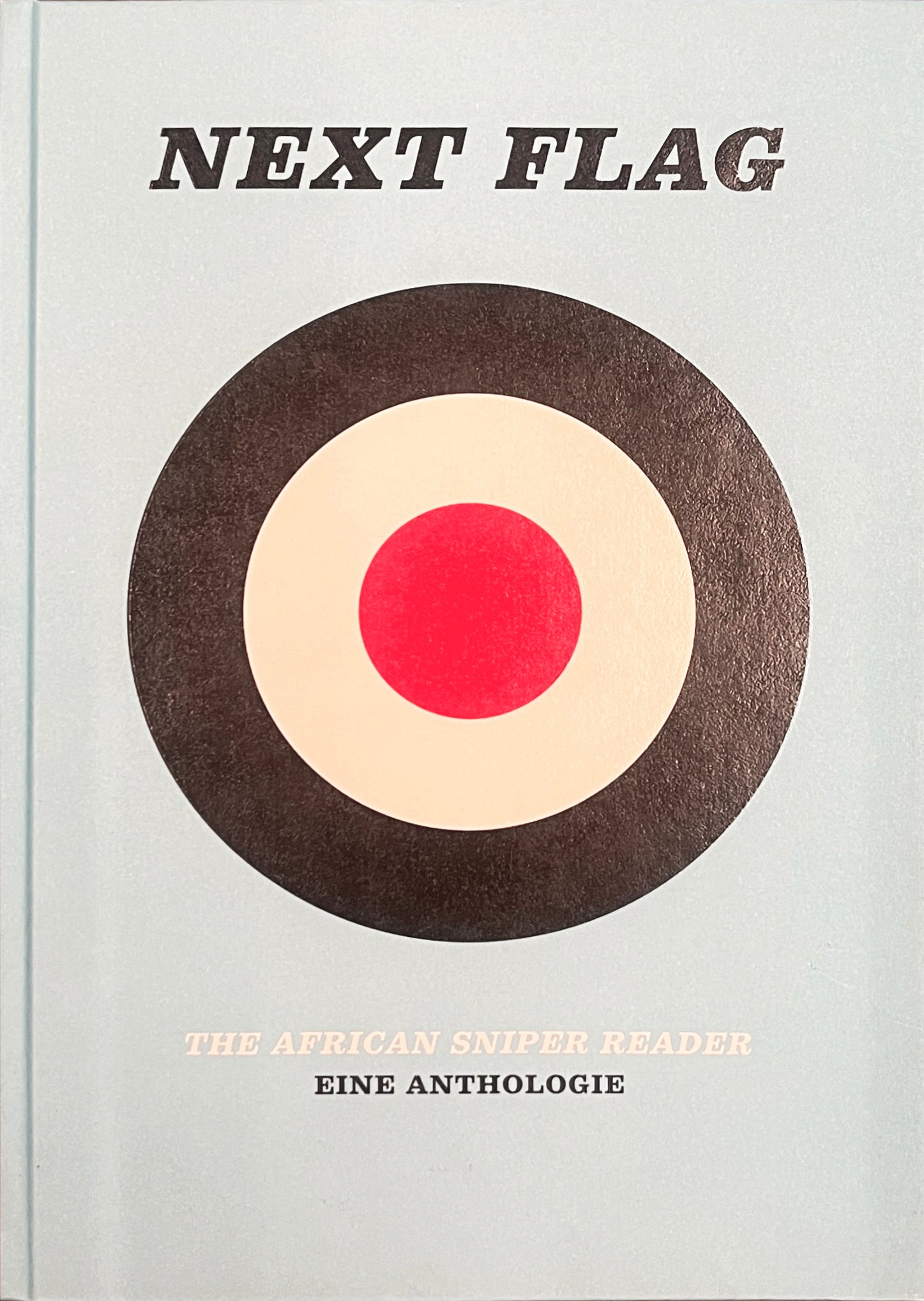 NEXT FLAG: THE AFRICAN SNIPER READER EINE ANTHOLOGIE