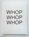 CATHY WILKES: WHOP WHOP WHOP