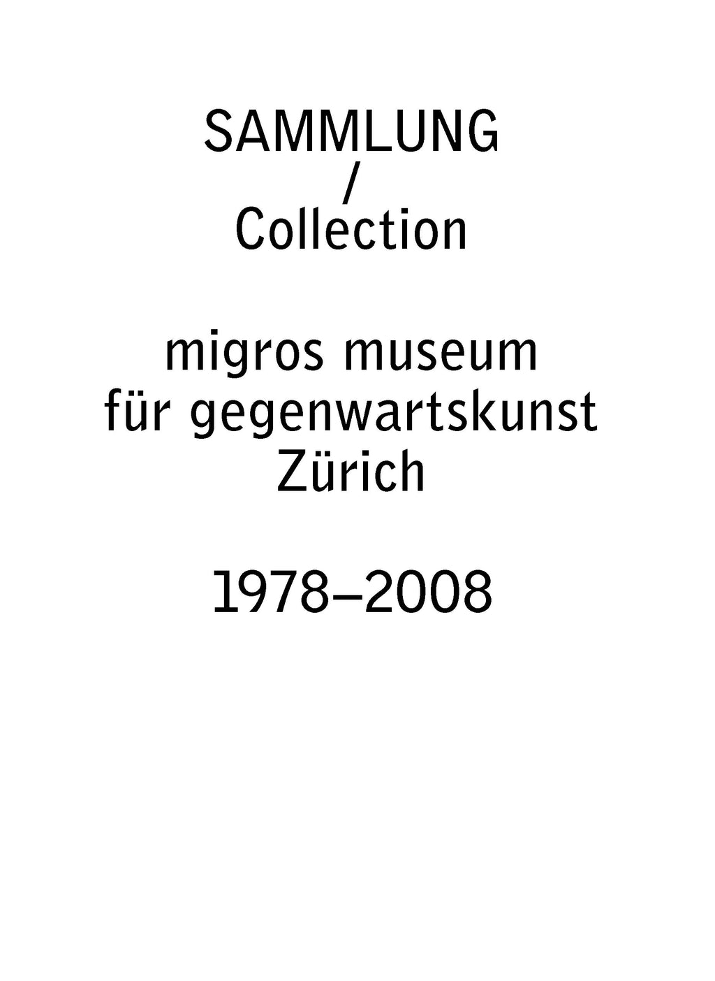 SAMMLUNG / COLLECTION 1978–2008